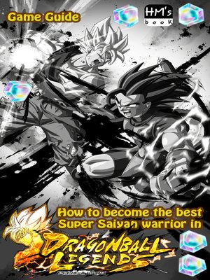 cover image of How to become the best Super Saiyan warrior in Dragon Ball Legends